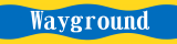 Wayground